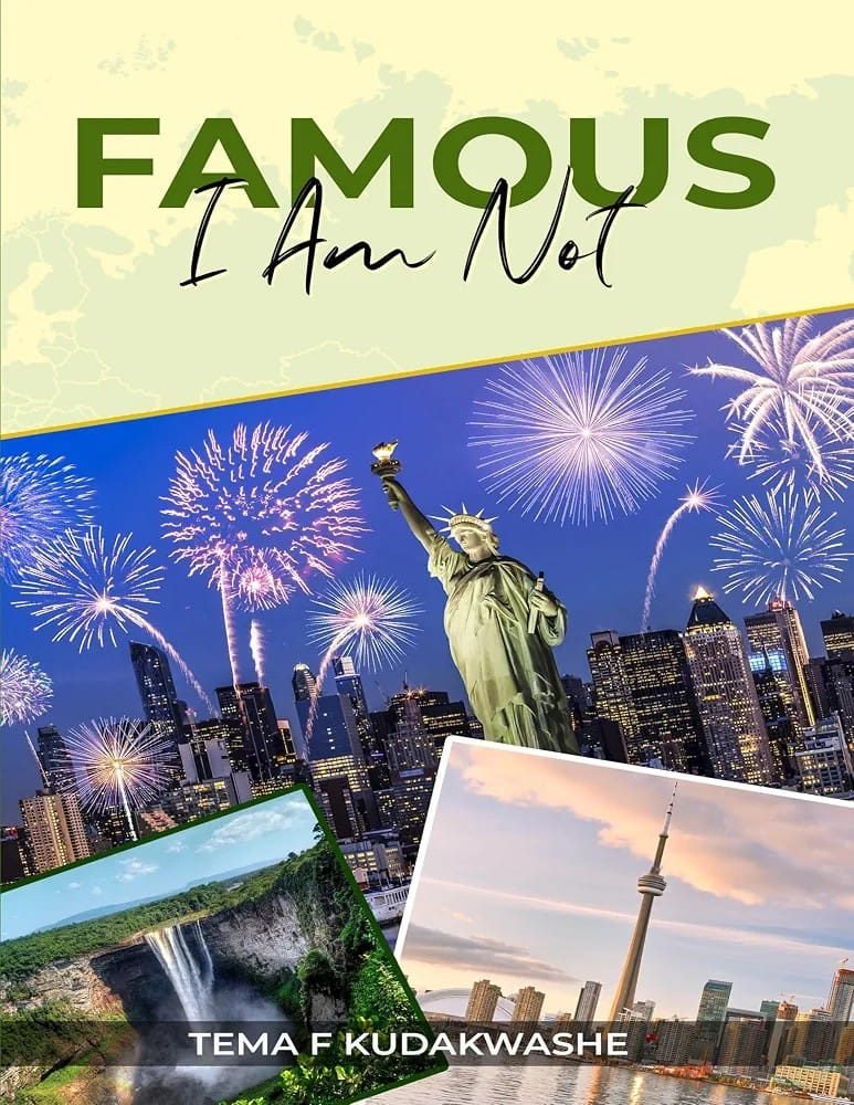 Famous, I Am Not. by Tema F. Kudakwashe — book cover